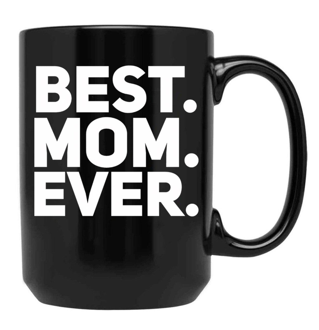 Best Mom Ever (5) Black Coffee Mug, Gift Coffee Mug