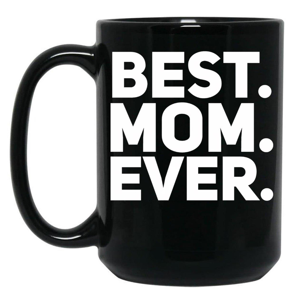 Best Mom Ever (5) Black Coffee Mug, Gift Coffee Mug