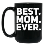 Best Mom Ever (5) Black Coffee Mug, Gift Coffee Mug