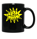 Best Mom Ever (6) Black Coffee Mug, Gift Coffee Mug - Black