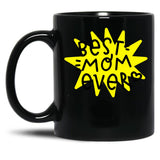 Best Mom Ever (6) Black Coffee Mug, Gift Coffee Mug - Black