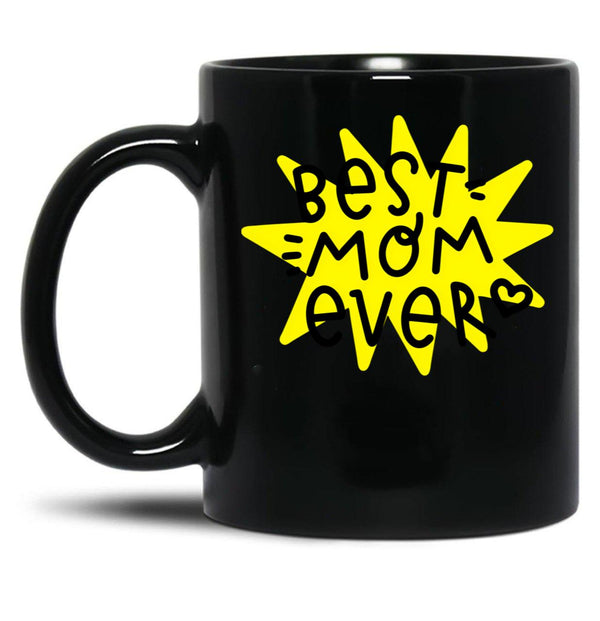Best Mom Ever (6) Black Coffee Mug, Gift Coffee Mug - Black
