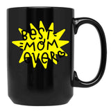 Best Mom Ever (6) Black Coffee Mug, Gift Coffee Mug