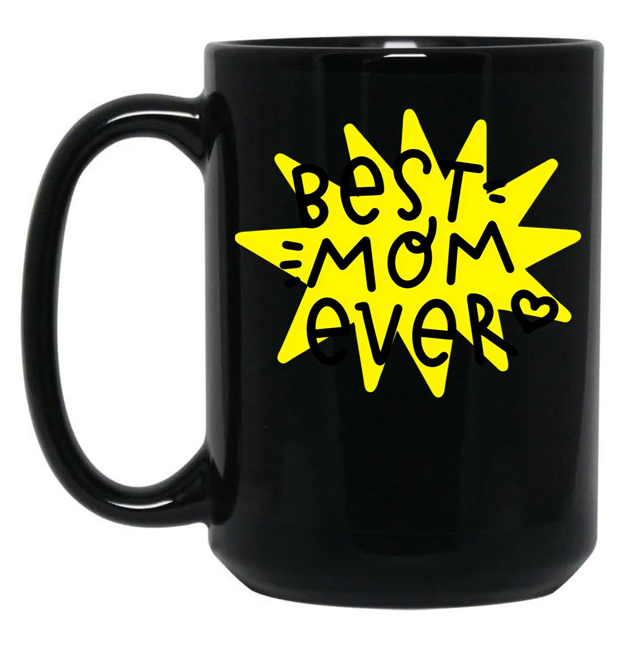Best Mom Ever (6) Black Coffee Mug, Gift Coffee Mug