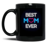 Best Mom Ever (7) Black Coffee Mug, Gift Coffee Mug - Black