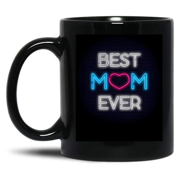 Best Mom Ever (7) Black Coffee Mug, Gift Coffee Mug - Black