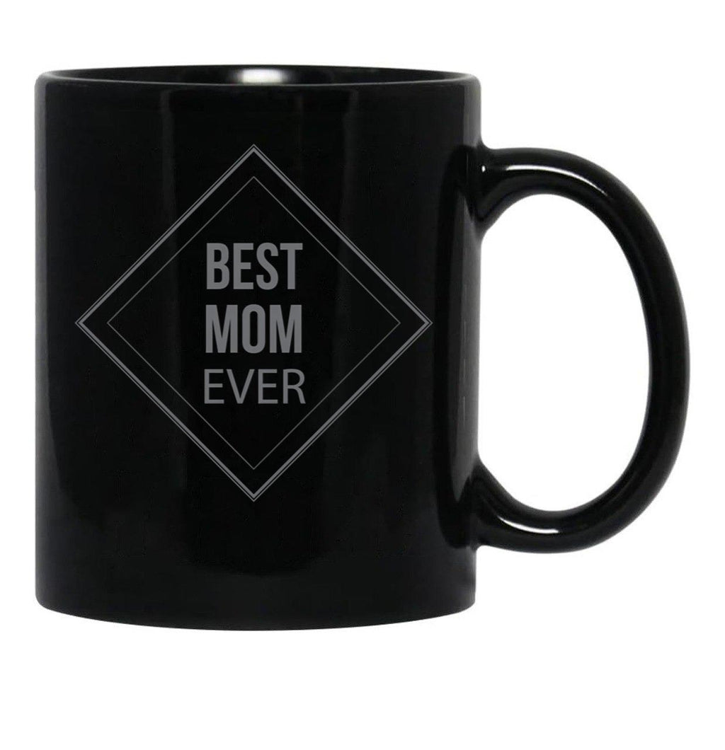Best Mom Ever (8) Black Coffee Mug, Gift Coffee Mug - Black
