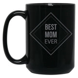 Best Mom Ever (8) Black Coffee Mug, Gift Coffee Mug