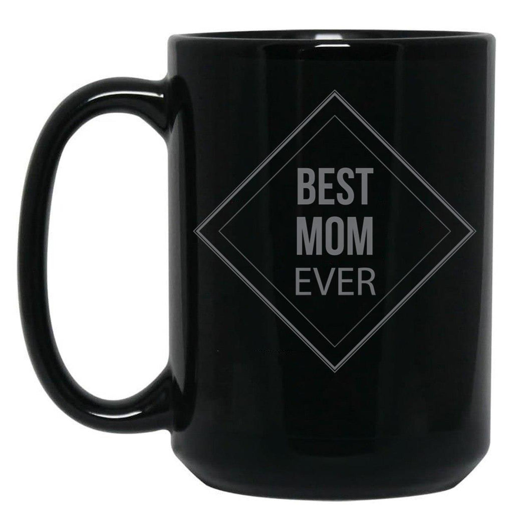 Best Mom Ever (8) Black Coffee Mug, Gift Coffee Mug