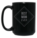 Best Mom Ever (8) Black Coffee Mug, Gift Coffee Mug