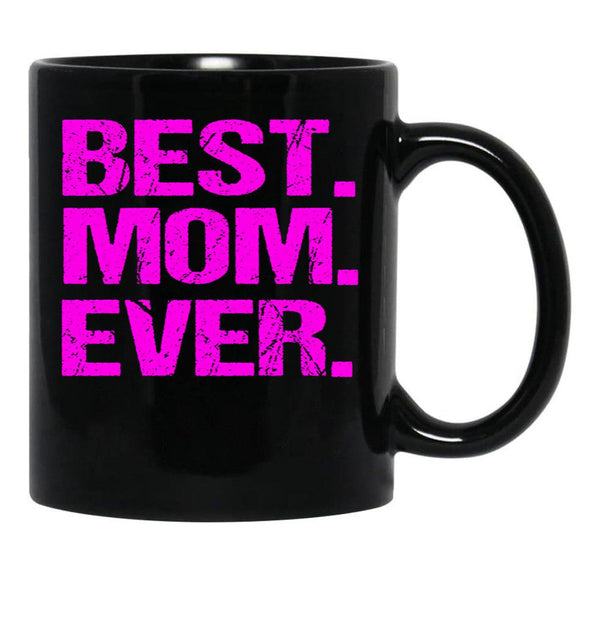 Best Mom Ever (9) Black Coffee Mug, Gift Coffee Mug - Black