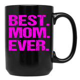 Best Mom Ever (9) Black Coffee Mug, Gift Coffee Mug
