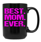 Best Mom Ever (9) Black Coffee Mug, Gift Coffee Mug