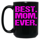 Best Mom Ever (9) Black Coffee Mug, Gift Coffee Mug