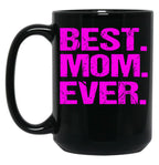 Best Mom Ever (9) Black Coffee Mug, Gift Coffee Mug