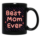 Best Mom Ever Black Coffee Mug, Gift Coffee Mug - Black
