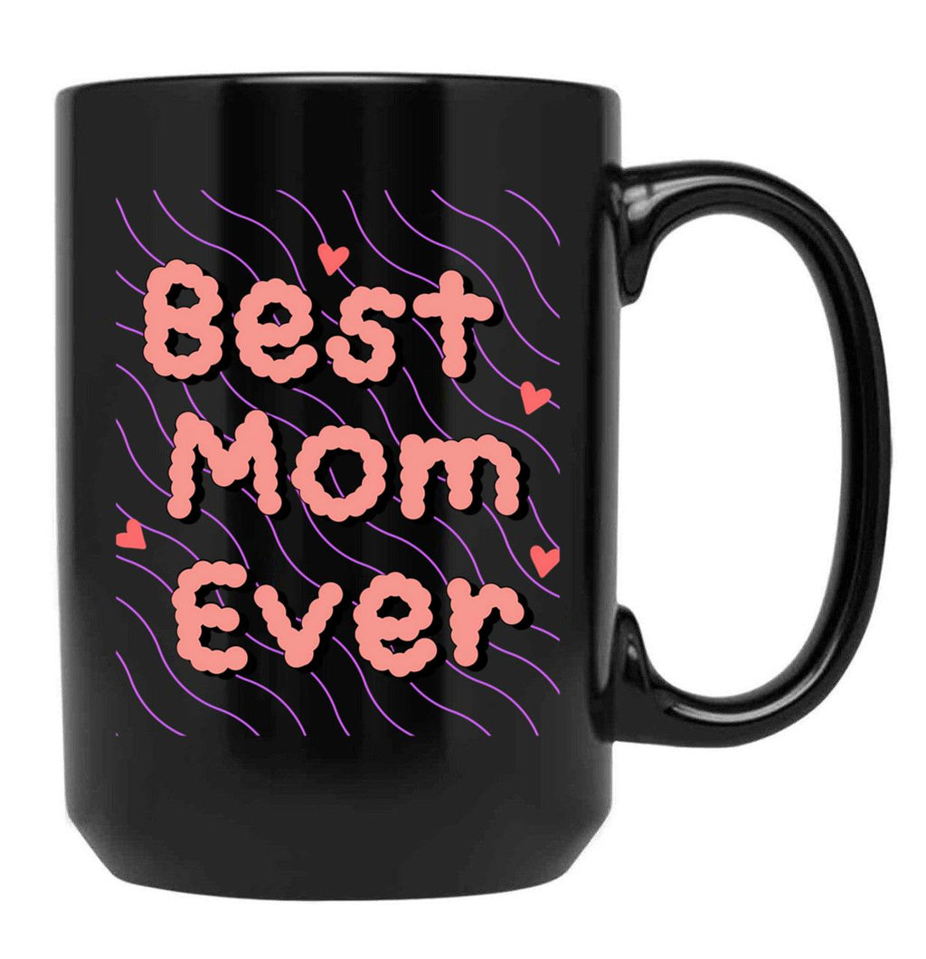 Best Mom Ever Black Coffee Mug, Gift Coffee Mug
