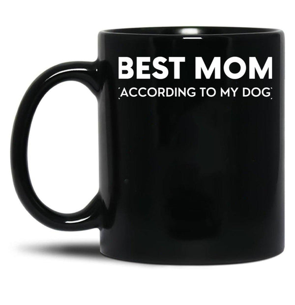 Best Mom (According To My Dog) Black Coffee Mug, Gift Coffee Mug - Black