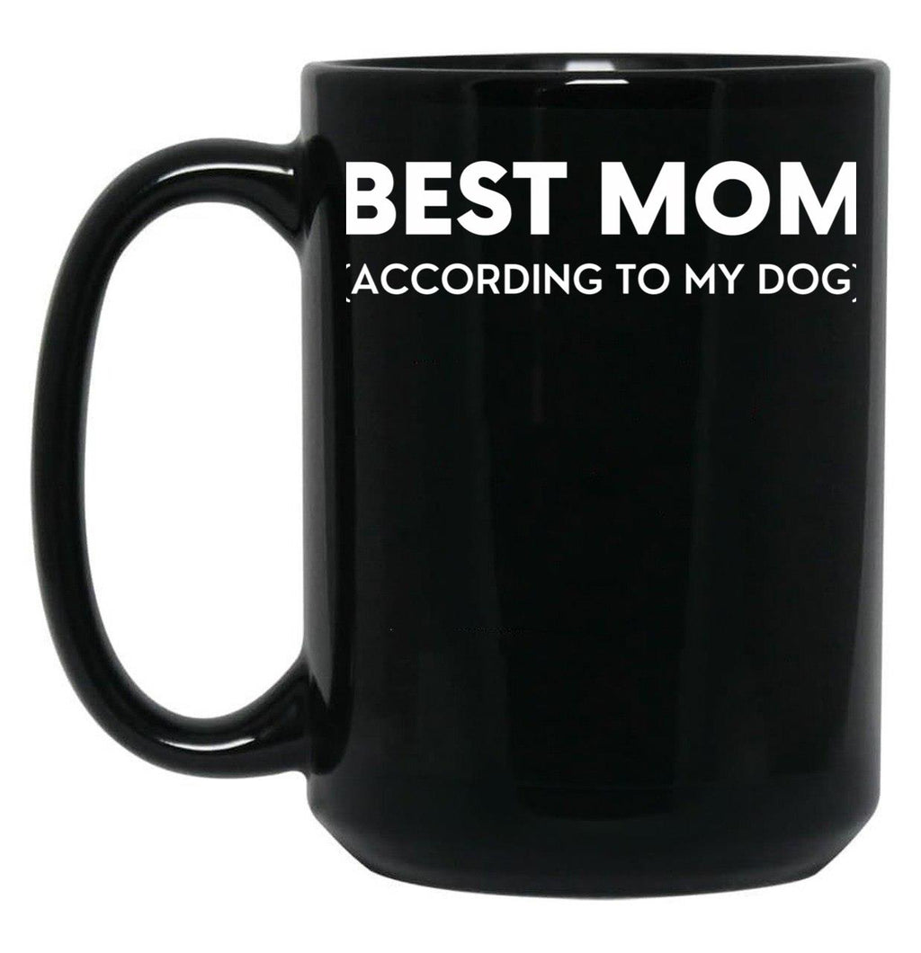 Best Mom (According To My Dog) Black Coffee Mug, Gift Coffee Mug