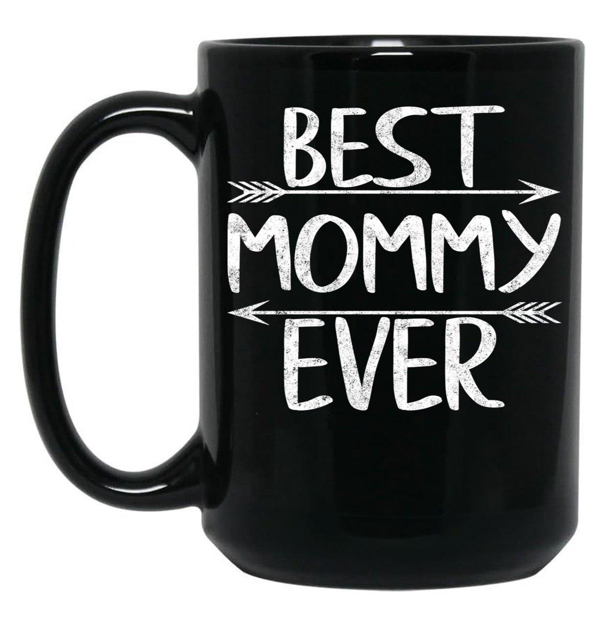 Best Mommy Ever Shirt Funny Mother'S Day Gift Christmas Black Coffee Mug, Gift Coffee Mug
