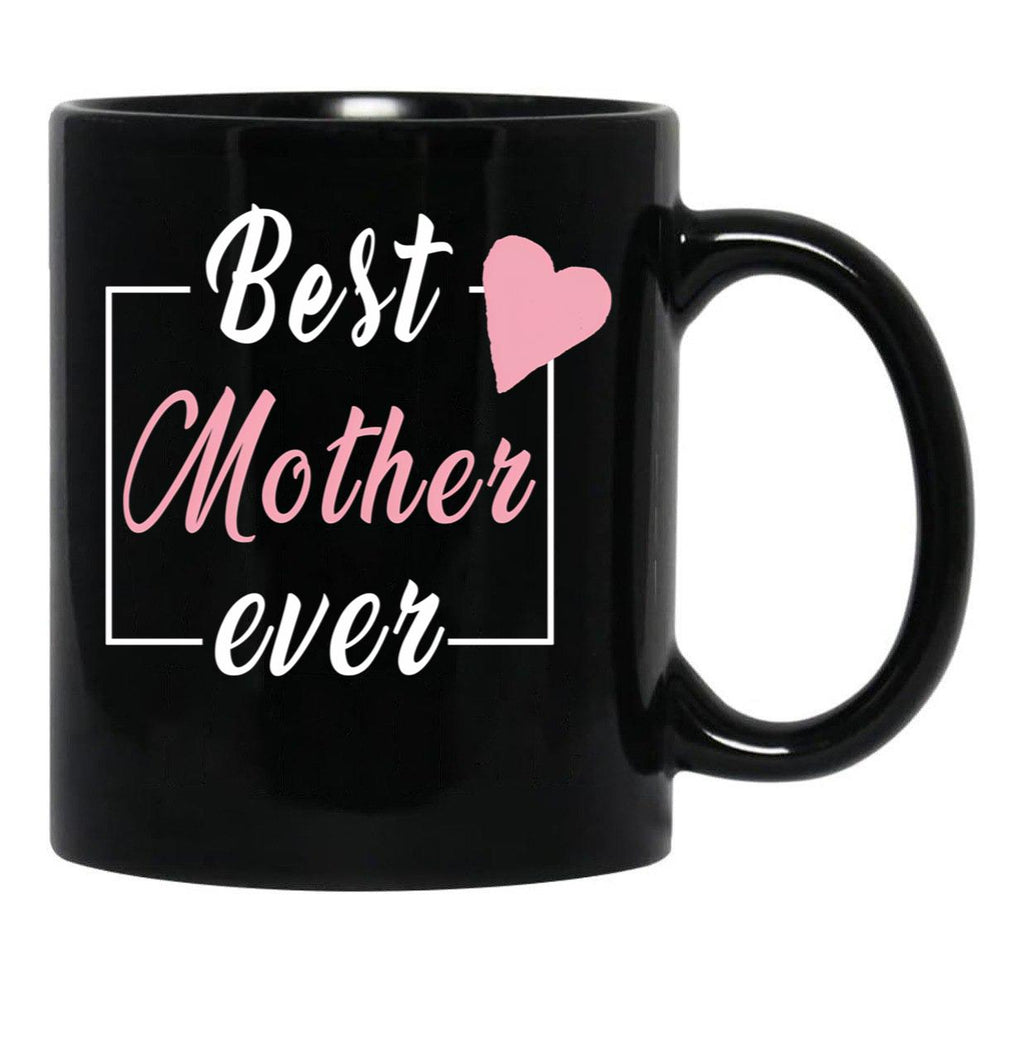 Best Mother Ever Black Coffee Mug, Gift Coffee Mug - Black