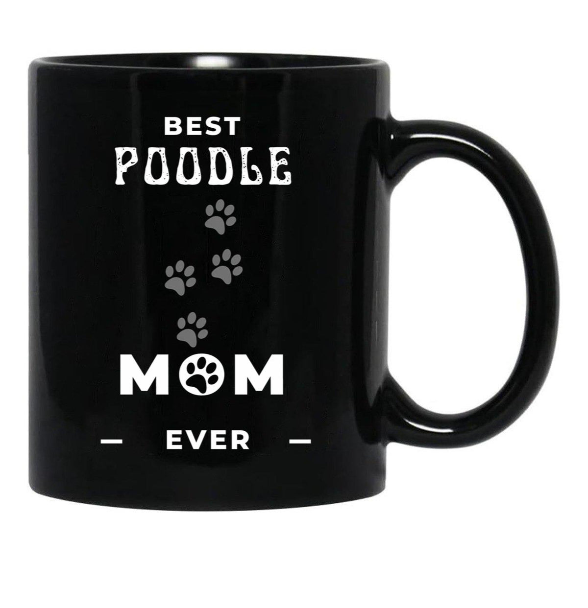 Best Poodle Mom Ever Black Coffee Mug, Gift Coffee Mug - Black