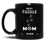 Best Poodle Mom Ever Black Coffee Mug, Gift Coffee Mug - Black