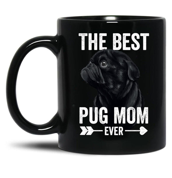 Best Pug Mom Ever Women Cute Black Pug Black Coffee Mug, Gift Coffee Mug - Black