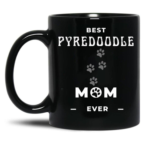 Best Pyredoodle Mom Ever Black Coffee Mug, Gift Coffee Mug - Black