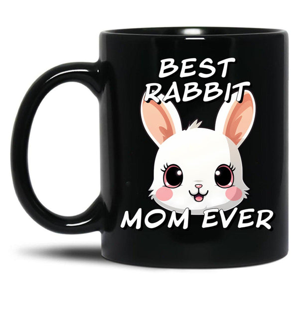 Best Rabbit Mom Ever Black Coffee Mug, Gift Coffee Mug - Black