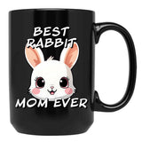 Best Rabbit Mom Ever Black Coffee Mug, Gift Coffee Mug