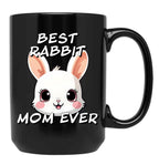 Best Rabbit Mom Ever Black Coffee Mug, Gift Coffee Mug