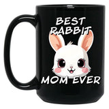 Best Rabbit Mom Ever Black Coffee Mug, Gift Coffee Mug