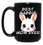 Best Rabbit Mom Ever Black Coffee Mug, Gift Coffee Mug