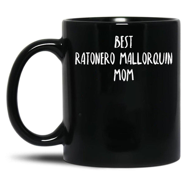 Best Ratonero Mallorquin Mom Black Coffee Mug, Gift Coffee Mug - Black