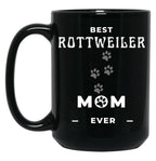 Best Rottweiler Mom Ever Black Coffee Mug, Gift Coffee Mug
