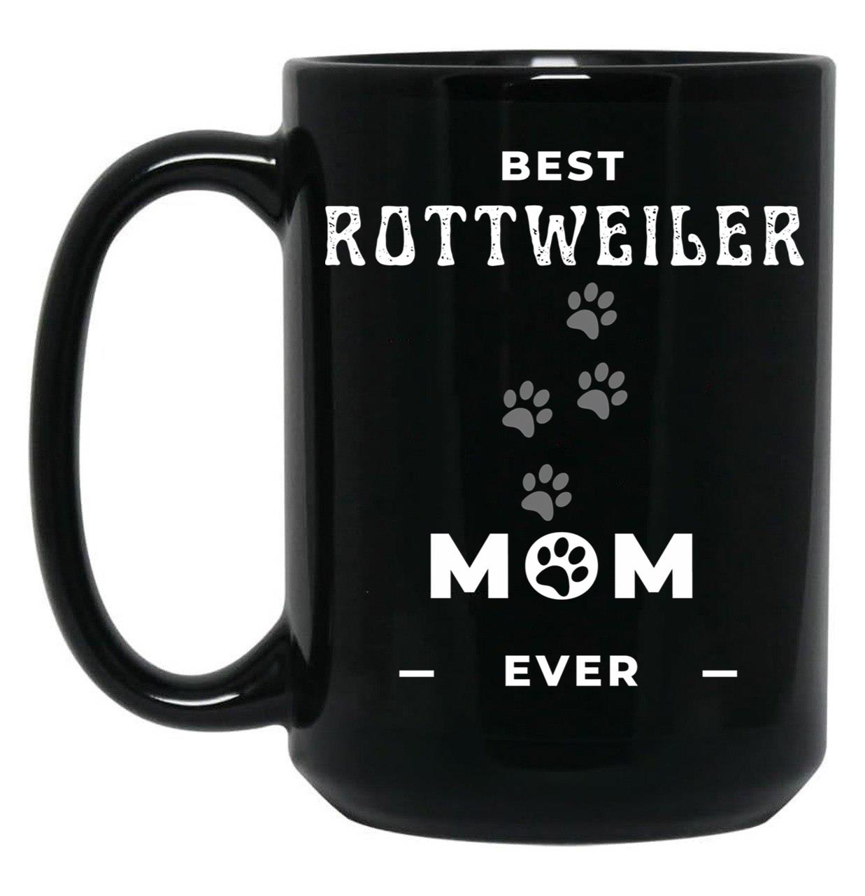 Best Rottweiler Mom Ever Black Coffee Mug, Gift Coffee Mug