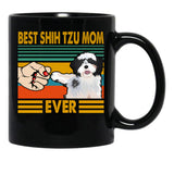 Best Shih Tzu Mom Ever Funny Shih Tzu Owner Black Coffee Mug, Gift Coffee Mug - Black