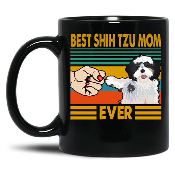 Best Shih Tzu Mom Ever Funny Shih Tzu Owner Black Coffee Mug, Gift Coffee Mug - Black