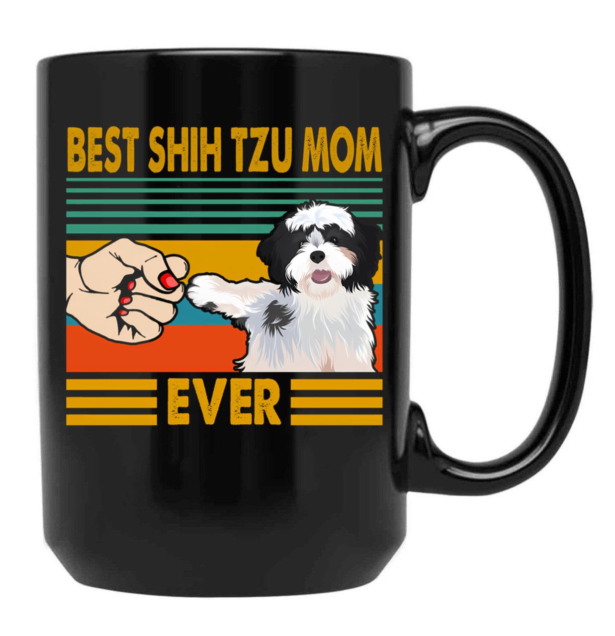 Best Shih Tzu Mom Ever Funny Shih Tzu Owner Black Coffee Mug, Gift Coffee Mug