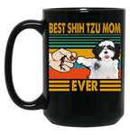 Best Shih Tzu Mom Ever Funny Shih Tzu Owner Black Coffee Mug, Gift Coffee Mug