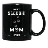 Best Sloughi Mom Ever Black Coffee Mug, Gift Coffee Mug - Black
