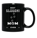 Best Sloughi Mom Ever Black Coffee Mug, Gift Coffee Mug - Black