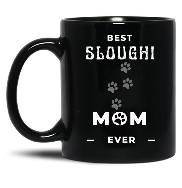 Best Sloughi Mom Ever Black Coffee Mug, Gift Coffee Mug - Black