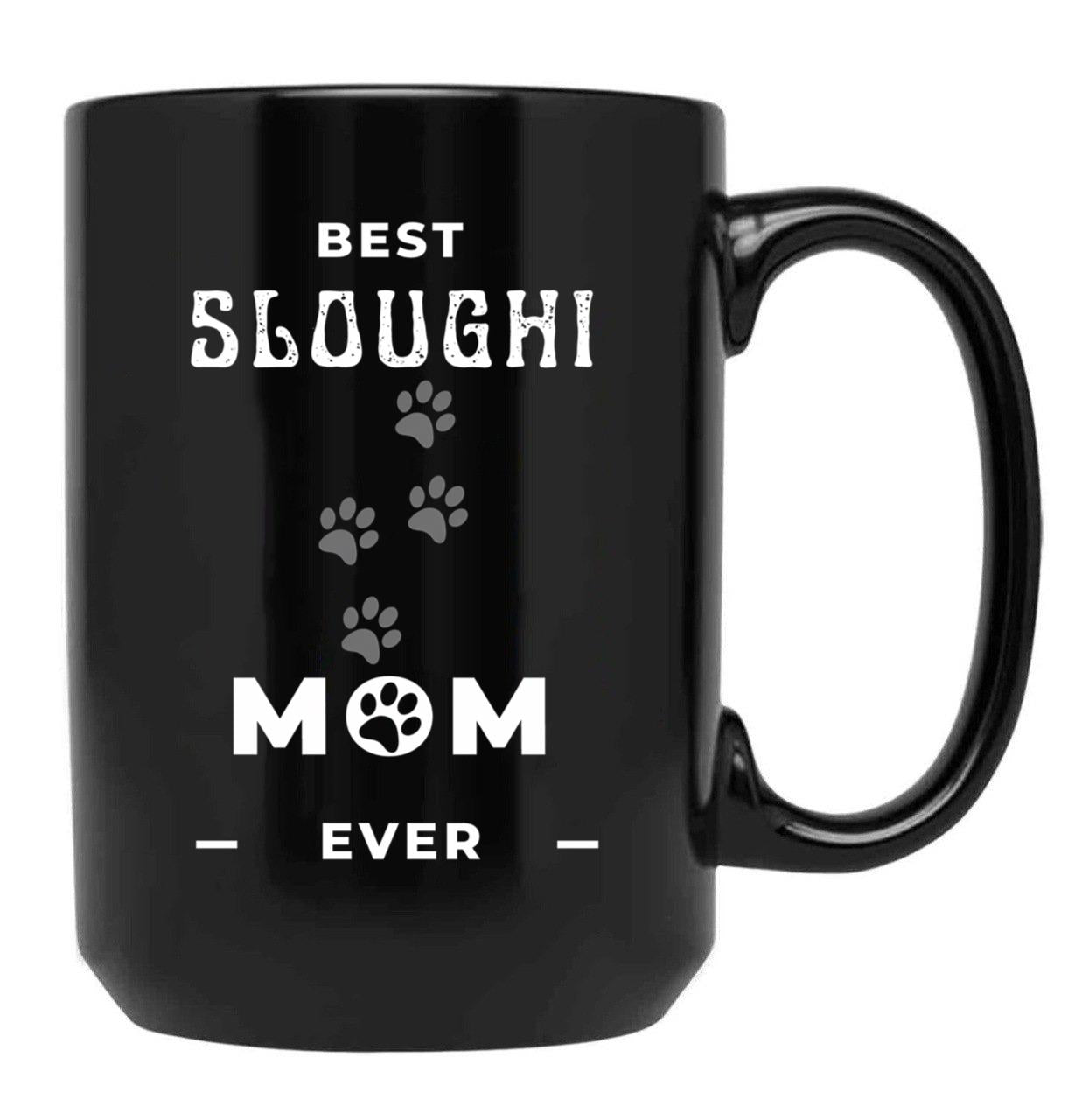 Best Sloughi Mom Ever Black Coffee Mug, Gift Coffee Mug
