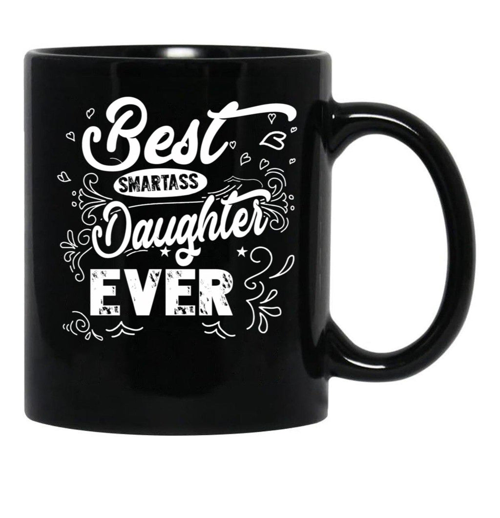 Best Smartass Daughter Ever Black Coffee Mug - Black