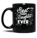 Best Smartass Daughter Ever Black Coffee Mug