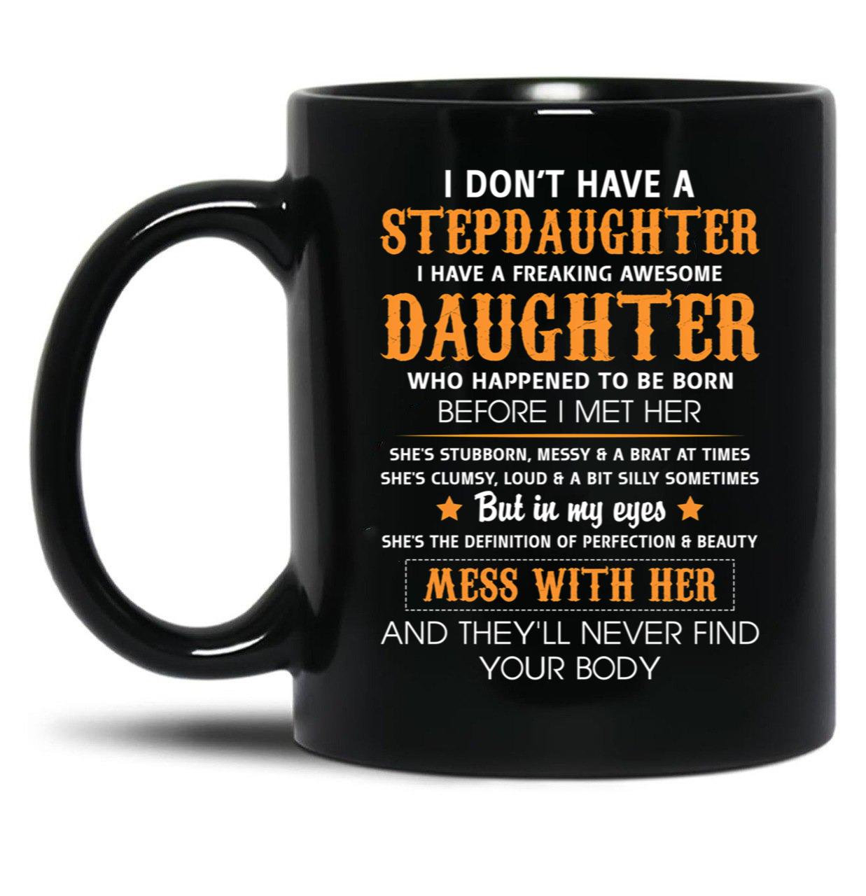 Best Stepdad Birthday Mug Awesome Stepdaughter Bonus Dad New Daddy Fathers Day Mug Black Coffee Mug