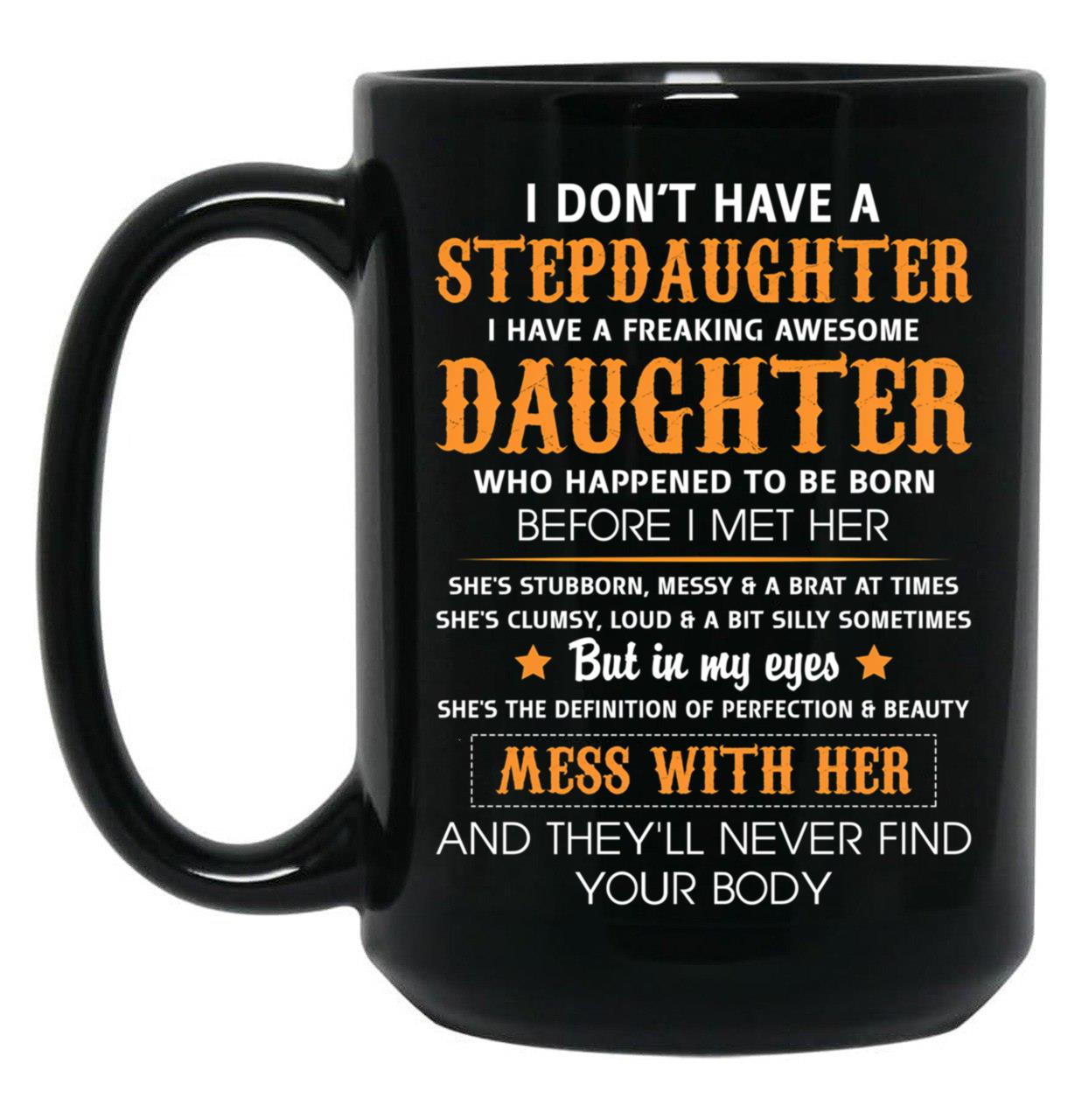 Best Stepdad Birthday Mug Awesome Stepdaughter Bonus Dad New Daddy Fathers Day Mug Black Coffee Mug