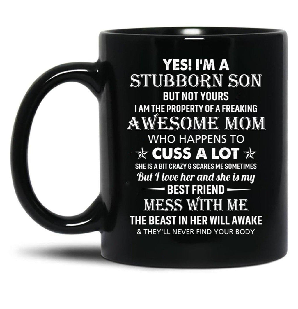 Best Stubborn Son Of Awesome Mom Birthday Mug Family Graduation Mothers Day Mug Black Coffee Mug
